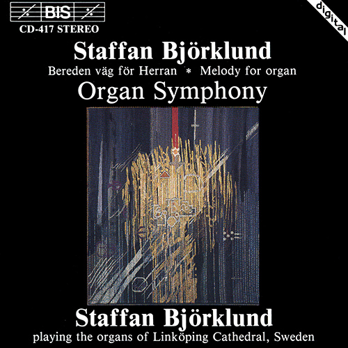 BJORKLUND: Bereden vag for Herren / Melody for Organ / Organ Symphony
