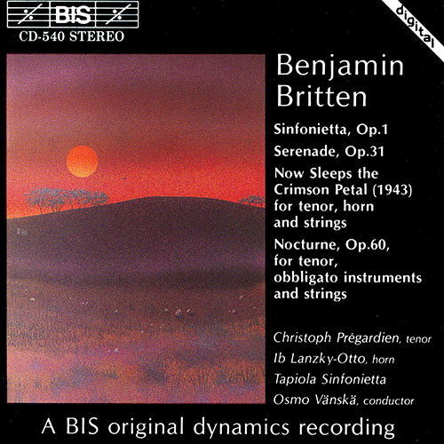 BRITTEN: Sinfonietta / Serenade / Now Sleeps the Crimson Petal / Nocturne
