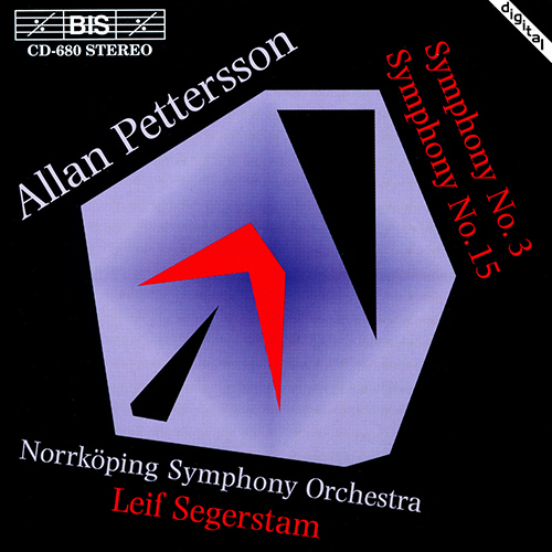 PETTERSSON, A.: Symphonies Nos. 3 and 15 (Norrkoping Symphony, Segerstam)