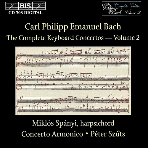 BACH, C.P.E.: Keyboard Concertos (Complete), Vol. 2 (Spányi, Concerto Armonico Budapest) - Keyboard Concertos, Wq. 4, 7, 12