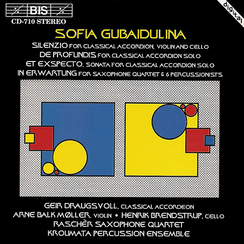 GUBAIDULINA, S.: Silenzio / De profundis / Et exspecto / In Erwartung (Draugsvoll, Kroumata Percussion Ensemble, Raschèr Saxophone)