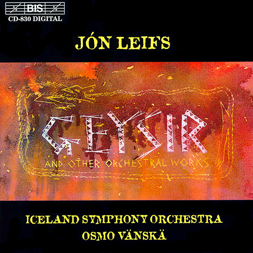 LEIFS: Geysir and other orchestral works