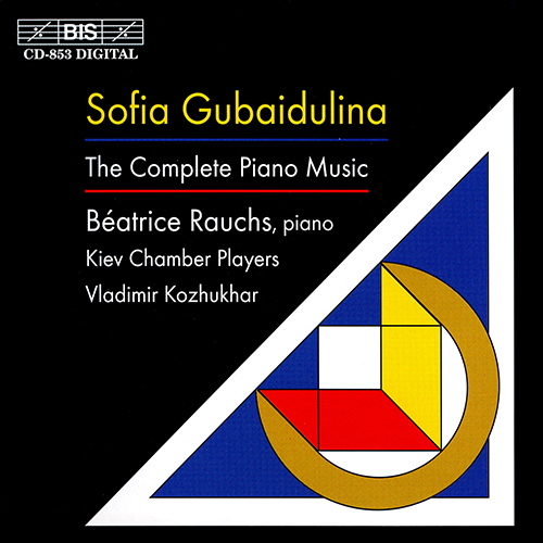 GUBAIDULINA, S.: Piano Music (Complete) (B. Rauchs)