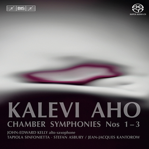 AHO, K.: Chamber Symphonies Nos. 1-3 (Kelly, Tapiola Sinfonietta, Asbury, Kantorow)