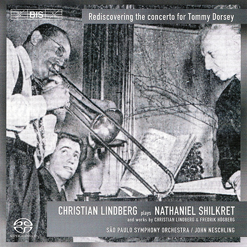 SHILKRET: Trombone Concerto / HOGBERG: Trombone Concerto  / LINDBERG: Helikon Wasp