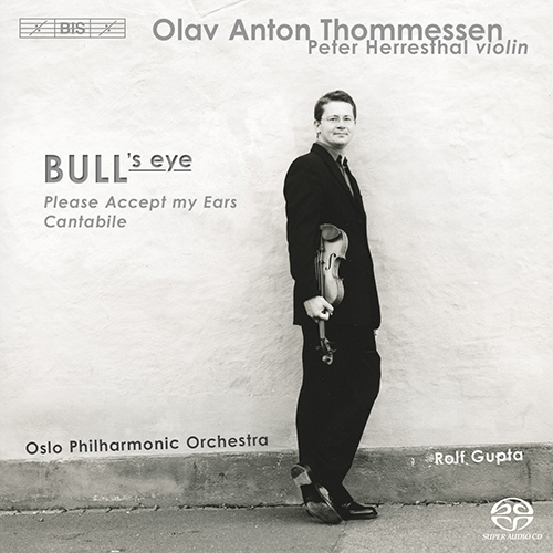THOMMESSEN: BULL's eye / Please Accept my Ears / Cantabile