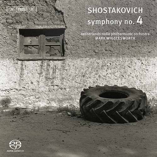 SHOSTAKOVICH, D.: Symphony No. 4 (Netherlands Radio Philharmonic, Wigglesworth)