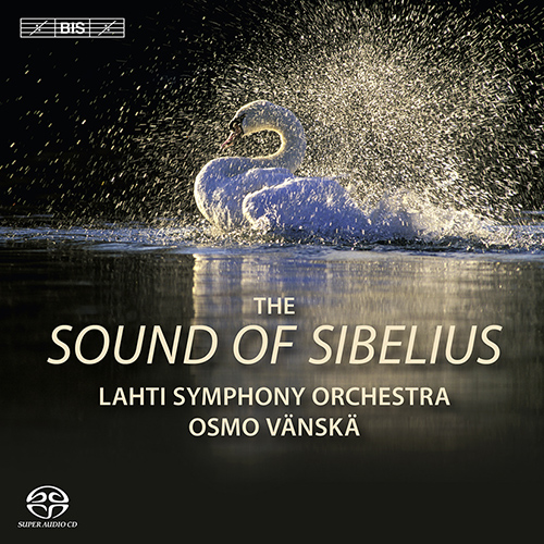 SIBELIUS, J.: Karelia Suite / The Wood Nymph / Lemminkainen Suite (excerpts) / Finlandia (The Sound of Sibelius) (Lahti Symphony, Vanska)