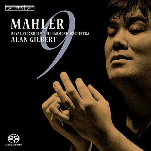 MAHLER, G.: Symphony No. 9 (Royal Stockholm Philharmonic, A. Gilbert)