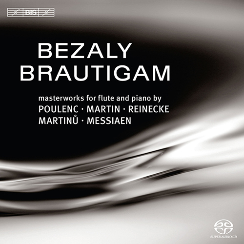 Flute Recital: Bezaly, Sharon - POULENC, F. / MARTIN, F. / REINECKE, C. / MARTINU, B. / MESSIAEN, O.