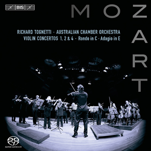 MOZART, W.A.: Violin Concertos Nos. 1, 2 and 4 / Rondo, K. 371 / Adagio, K. 261 (Tognetti, Australian Chamber Orchestra)