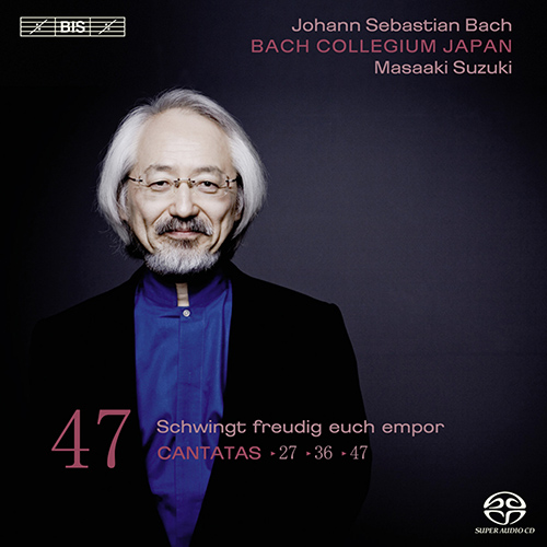 BACH, J.S.: Cantatas, Vol. 47 (Suzuki) - BWV 27, 36, 47