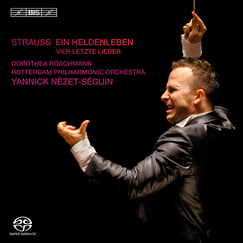 STRAUSS, R.: Heldenleben (Ein) / 4 Last Songs (Roschmann, Rotterdam Philharmonic, Nezet-Seguin)