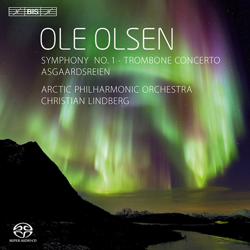 OLSEN, O.: Symphony No. 1 / Trombone Concerto / Asgardsreien (Arctic Philharmonic, C. Lindberg)