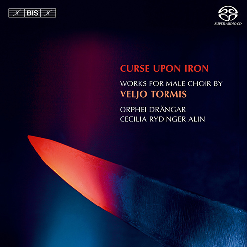 TORMIS, V.: Choral Works (Curse Upon Iron) (Orphei Drangar, Alin)