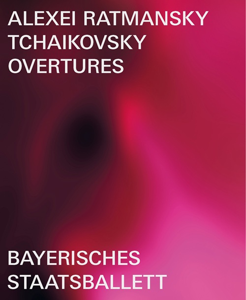 RATMANSKY, A.: Tchaikovsky Overtures [Ballet] (Bavarian State Opera, 2022) (Blu-ray, HD)