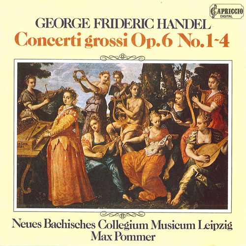 HANDEL, G.F.: Concerti Grossi, Op. 6, Nos. 1-4 (New Bach Collegium Musicum Leipzig, Pommer)