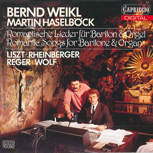 Vocal Recital: Weikl, Bernd - LISZT, F. / RHEINBERGER, J.G. / WOLF, H. (Romantic Songs for Baritone and Organ)