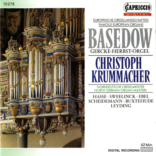 Organ Recital: Krummacher, Christoph - HASSE, P. / SWEELINCK, J.P. / EBEL, D. / BUXTEHUDE, D. / SCHEIDEMANN, H. (Famous European Organs, Basedow)