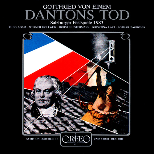 EINEM, G. von: Dantons Tod [Opera] (T. Adam, Hollweg, Gahmlich, ORF Vienna Radio Choir and Symphony Orchestra, Zagrosek)