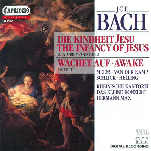 BACH, J.C.F.: Kindheit Jesu (Die) / Wachet auf, ruft uns die Stimme  / 5 Sacred songs (Max)