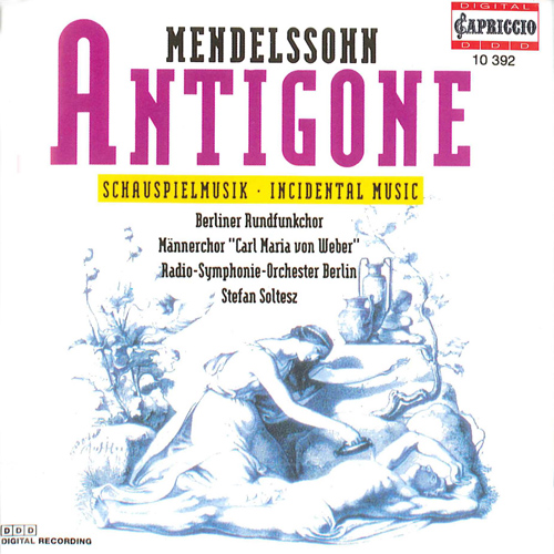 MENDELSSOHN, Felix: Antigone (Soltesz)