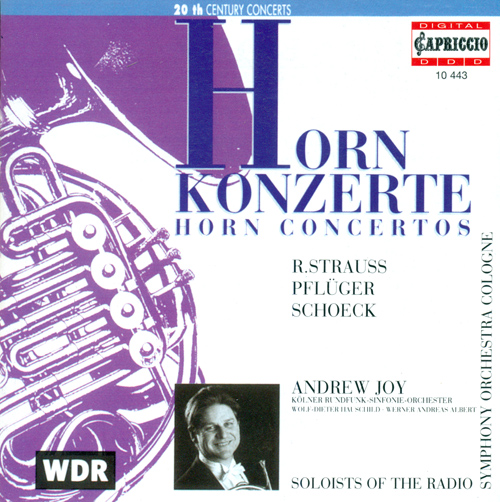 STRAUSS, R.: Horn Concertos Nos. 1 and 2 / SCHOECK, O.: Horn Concerto, Op. 65 / PFLUGER, H.-G.: Horn Concerto (Joy)