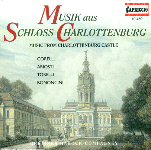 Baroque Music - CORELLI, A. / ARIOSTI, A. / TORELLI, G. / BONONCINI, G. (Music from Charlottenburg Castle) (Monoyios, Berliner Barock-Compagney)
