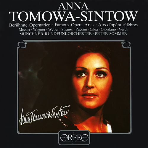 Opera Arias (Soprano): Tomowa-Sintow, Anna - MOZART, W.A. / WAGNER, R. / WEBER, C.M. von / STRAUSS, R. / PUCCINI, G. / CILEA, F. / GIORDANO, U.