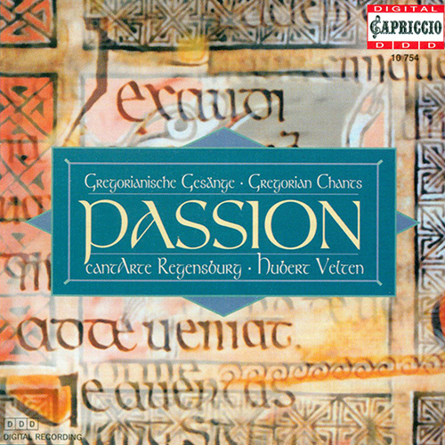 GREGORIAN CHANTS (Passion) (CantArte Regensburg, Velten)