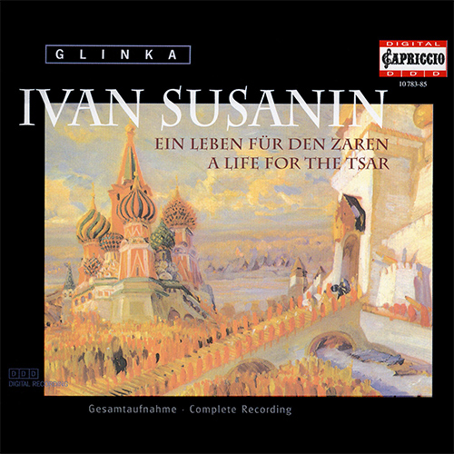 GLINKA, M.I.: Life for the Tsar (A) [Opera]