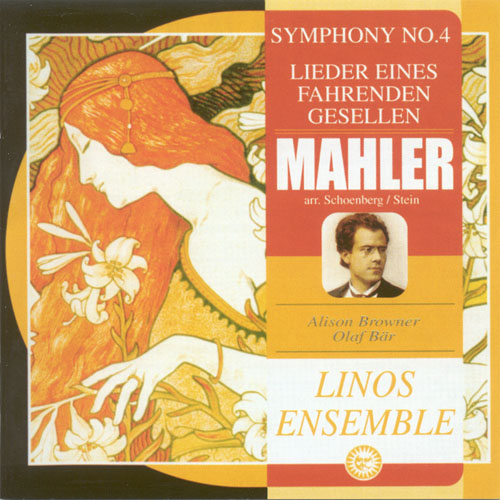 MAHLER, G.: Symphony No. 4 / Lieder eines fahrenden Gesellen (arr. E. Stein for chamber orchestra) (Browner, Bar, Linos Ensemble)
