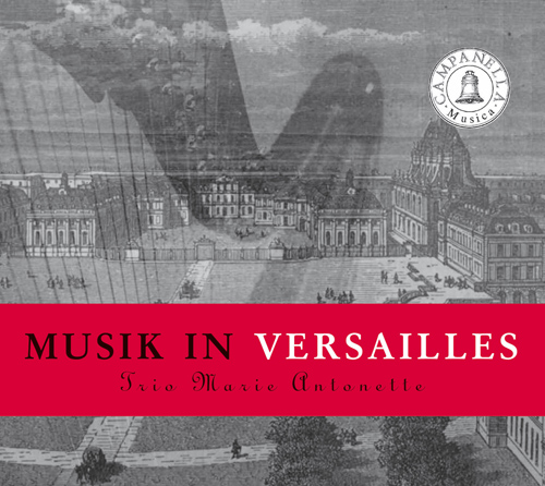 Chamber Music (French) - MARAIS, M. / RAMEAU, J.-P. / LALANDE, M.-R. de (Musik in Versailles) (Trio Marie-Antoinette)