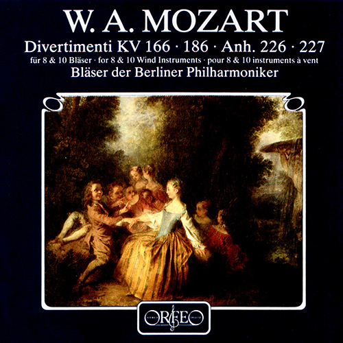 MOZART, W.A.: Divertimenti, K. 166 and 186, K. Anh 226 and 227 (Berlin Philharmonic Orchestra Wind Ensemble)