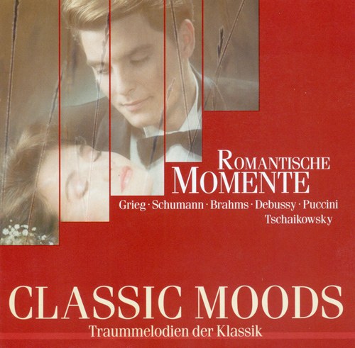 CLASSIC MOODS - GRIEG, E. / SCHUMANN, R. / FAURÉ, G. / TCHAIKOVKSY, P.I. / PUCCINI, G. / DEBUSSY, C. / BRAHMS, J. / MUSSORGSKY, M.P.