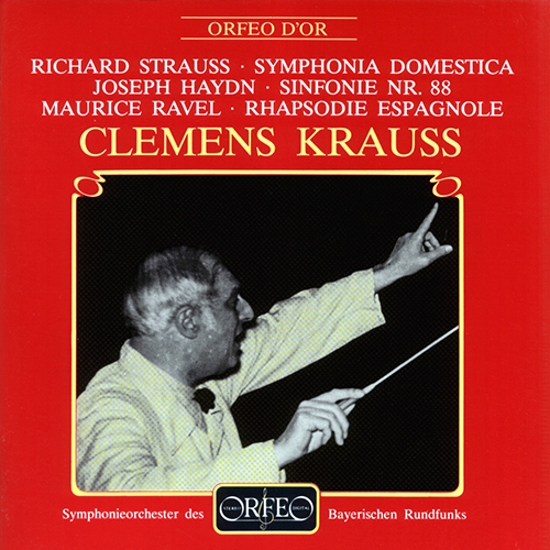 STRAUSS, R.: Symphonia domestica / HAYDN, J.: Symphony No. 88 / RAVEL, M.: Rapsodie espagnole (Bavarian Radio Symphony, Krauss)
