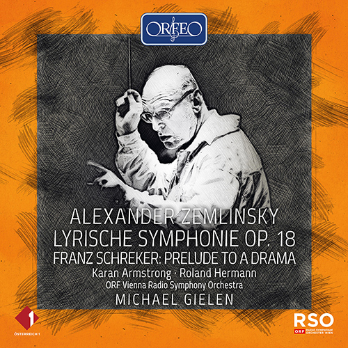 ZEMLINSKY, A.: Lyric Symphony / SCHREKER, F.: Vorspiel zu einem Drama (Karan Armstrong, Roland Hermann, ORF Vienna Radio Symphony, M. Gielen)