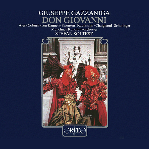 GAZZANIGA, G.: Don Giovanni Tenorio o sia Il convitato di pietra [Opera] (Aler, Coburn, Bavarian Radio Chorus, Munich Radio Orchestra, Soltesz)