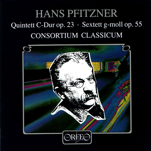 PFITZNER, H.: Piano Quintet, Op. 23 / Sextet, Op. 55 (Consortium Classicum)