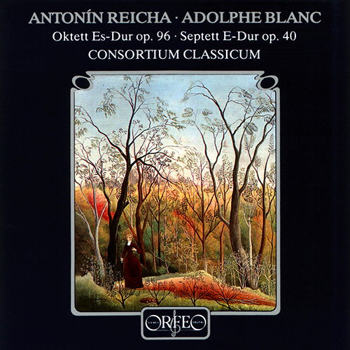 REICHA, A.: Octet, Op. 96 / BLANC, A.: Septet, Op. 40 (Consortium Classicum)