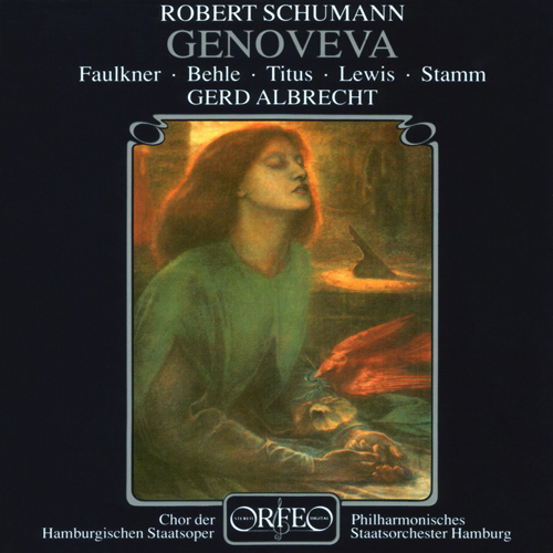 SCHUMANN, R.: Genoveva [Opera] (Stamm, Titus, Faulkner, Hamburg State Opera Orchestra, Albrecht)