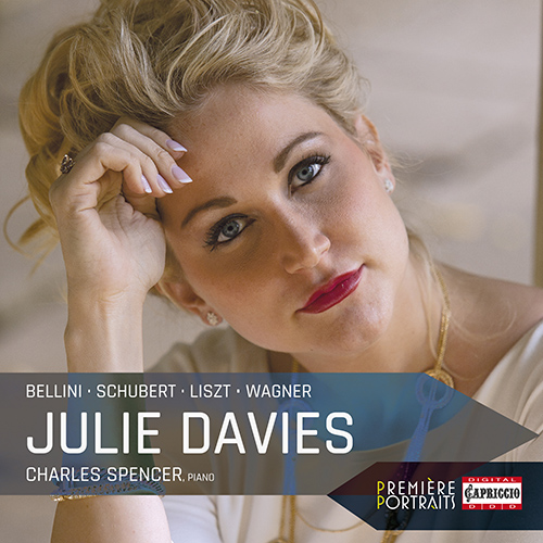 Vocal Recital (Soprano): Davies, Julie - BELLINI, V. / SCHUBERT, F. / LISZT, F. / WAGNER, R.
