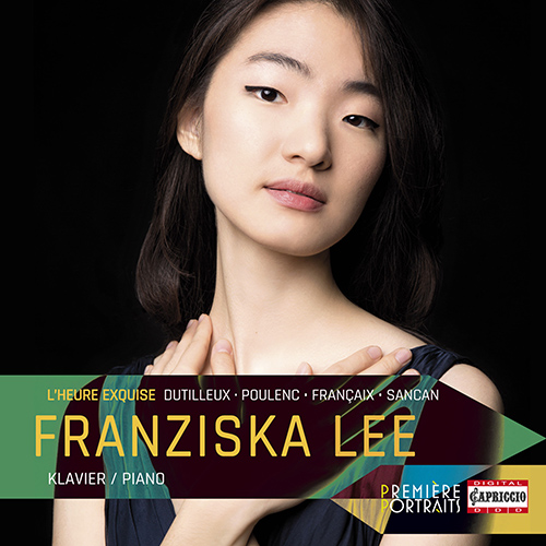 Piano Recital: Lee, Franziska - DUTILLEUX, H. / POULENC, F. / FRANÇAIX, J. / SANCAN, P. (L'Heure Exquise)