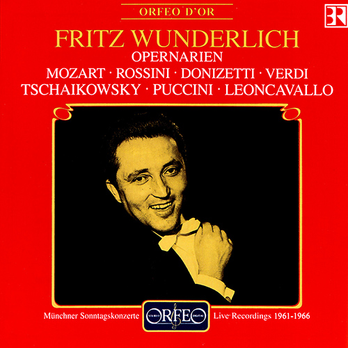 Opera Arias: Wunderlich, Fritz - MOZART, W.A. / ROSSINI, G. / DONIZETTI, G. / TCHAIKOVSKY, P.I. / VERDI, G. / PUCCINI, I.