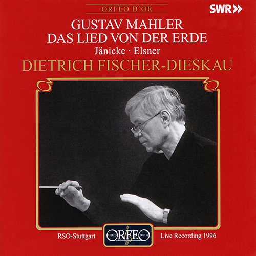 MAHLER, G.: Lied von der Erde (Das) (Elsner, Jänicke, Stuttgart Radio Symphony, Fischer-Dieskau)