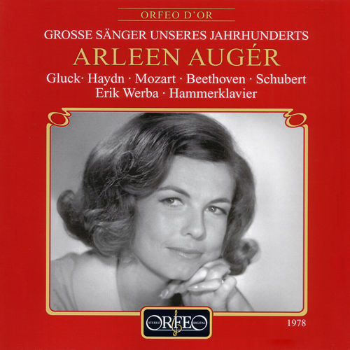 Vocal Recital: Augér, Arleen - GLUCK, C.W. / HAYDN, J. / MOZART, W.A. / BEETHOVEN, L. van / SCHUBERT, F. (Liederabend)