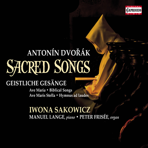 DVOŘÁK, A.: Sacred Songs - 10 Biblical Songs / Ave Maria / Hymnus ad laudes / Ave maris stella (Sakowicz, Lange, Frisée)