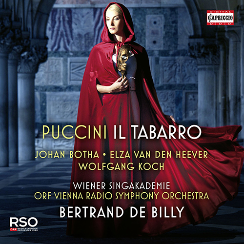 PUCCINI, G.: Tabarro (Il) [Opera] (Botha, W. Koch, Heever, H. Brunner, Reid, Monarcha, Wiener Singakademie, ORF Vienna Radio Symphony, de Billy)