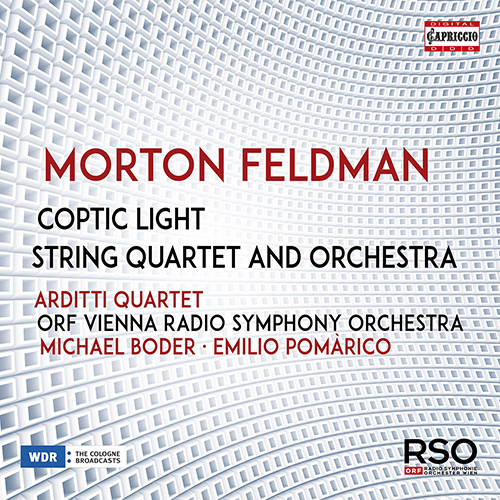 FELDMAN, M.: Coptic Light / String Quartet and Orchestra (Arditti Quartet, ORF Vienna Radio Symphony, M. Boder, E. Pomàrico)