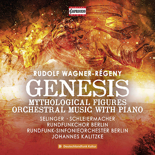 WAGNER-RÉGENY, R.: Genesis / Orchestermusik mit Klavier (Selinger, Schleiermacher, Berlin Radio Symphony, Kalitzke)